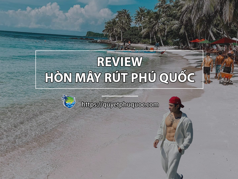 Review Hòn Mây Rút Phú Quốc